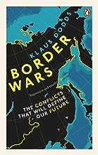 The New Border Wars: The conflicts that will define our future