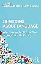 Questions About Language: What Everyone Should Know About Language in the 21st Century